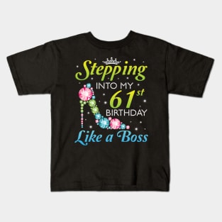 Happy Birthday 61 Years Old Stepping Into My 61st Birthday Like A Boss Was Born In 1959 Kids T-Shirt